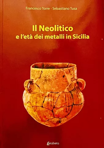 Il Neolitico E L’Età Dei Metalli In Sicilia